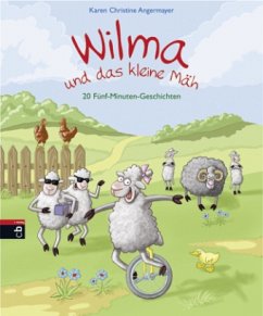 Wilma und das kleine Mäh - Angermayer, Karen Chr.