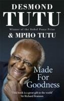 Made For Goodness - Tutu, Desmond; Tutu, Mpho