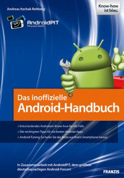 Das inoffizielle Android-Handbuch - Andreas Itzchak Rehberg