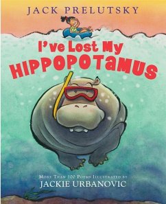 I've Lost My Hippopotamus - Prelutsky, Jack