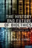 History and Future of Bioethics