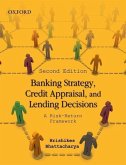 Banking Strategy, Credit Appraisal, and Lending Decisions