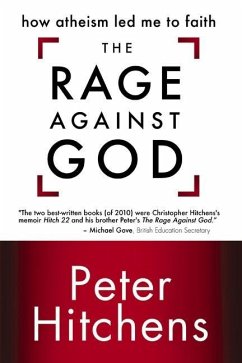 The Rage Against God - Hitchens, Peter