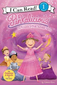 Pinkalicious: The Princess of Pink Slumber Party - Kann, Victoria