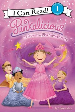 Pinkalicious: The Princess of Pink Slumber Party - Kann, Victoria