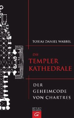 Die Templerkathedrale - Wabbel, Tobias D.