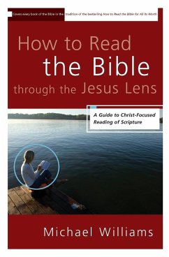 How to Read the Bible through the Jesus Lens - Williams, Michael