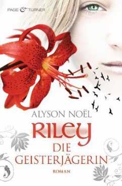 Die Geisterjägerin / Riley Bd.3 - Noël, Alyson