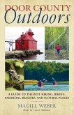 Door County Outdoors: A Guide to the Best Hiking, Biking, Paddling, Beaches, and Natural Places