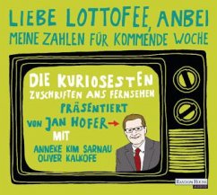 'Liebe Lottofee, anbei meine Zahlen für kommende Woche' - Hofer, Jan; Kempten, Peter von