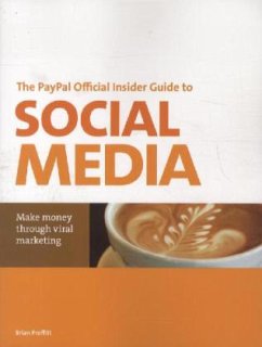 The PayPal Official Insider Guide to Social Media - Proffitt, Brian