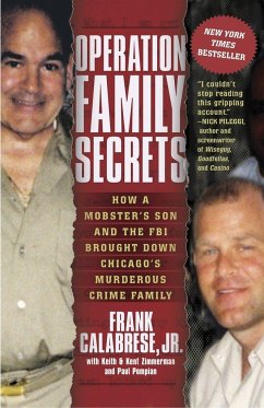 Operation Family Secrets - Calabrese, Frank; Zimmerman, Keith; Zimmerman, Kent; Pompian, Paul