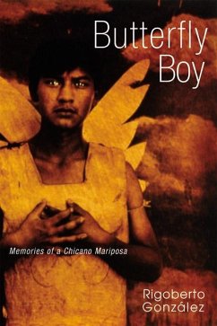 Butterfly Boy: Memories of a Chicano Mariposa - González, Rigoberto