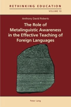 The Role of Metalinguistic Awareness in the Effective Teaching of Foreign Languages - Roberts, Anthony David