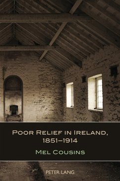 Poor Relief in Ireland, 1851-1914 - Cousins, Mel