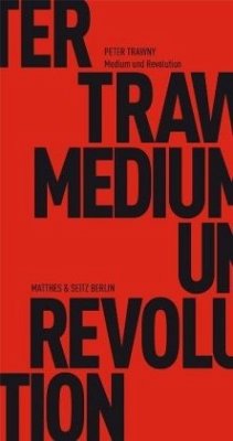 Medium und Revolution - Trawny, Peter