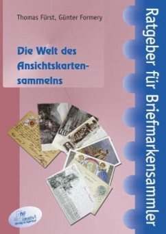 Die Welt des Ansichtskartensammelns - Fürst, Thomas;Formery, Günter