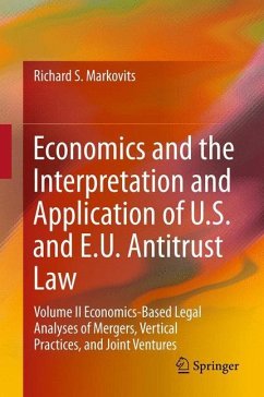 Economics and the Interpretation and Application of U.S. and E.U. Antitrust Law - Markovits, Richard S.