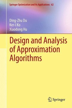 Design and Analysis of Approximation Algorithms - Du, Ding-Zhu;Ko, Ker-I;Hu, Xiaodong