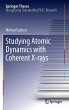 Studying Atomic Dynamics with Coherent... - Bild 1