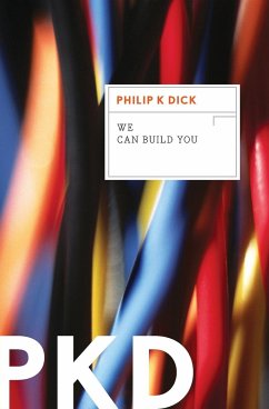We Can Build You - Dick, Philip K