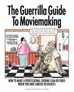 The Guerrilla Guide to Moviemaking - Bell, C. R.