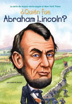 ¿Quién Fue Abraham Lincoln? - Pascal, Janet B; Who Hq