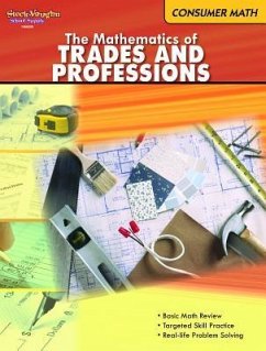 The Mathematics of Trades & Professions: Consumer Mathematics Reproducible - Houghton Mifflin Harcourt