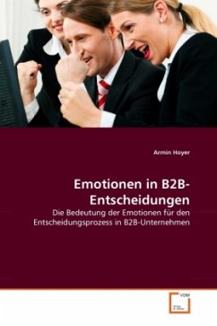 Emotionen in B2B-Entscheidungen - Hoyer, Armin