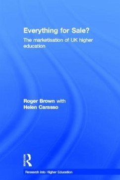 Everything for Sale? the Marketisation of UK Higher Education - Brown, Roger; Carasso, Helen