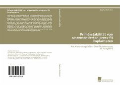 Primärstabilität von unzementierten press-fit Implantaten - Rothstock, Stephan