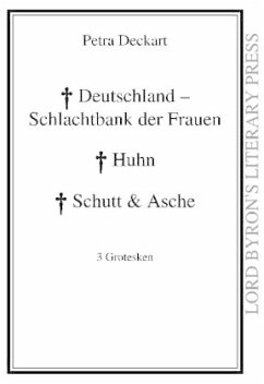 Deutschland - Schlachtbank der Frauen / Huhn / Schutt & Asche - Deckart, Petra