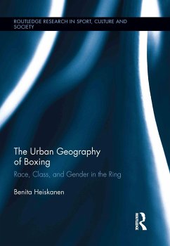 The Urban Geography of Boxing - Heiskanen, Benita