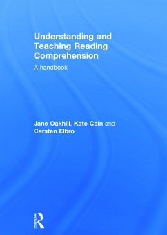 Understanding and Teaching Reading Comprehension - Oakhill, Jane; Cain, Kate; Elbro, Carsten