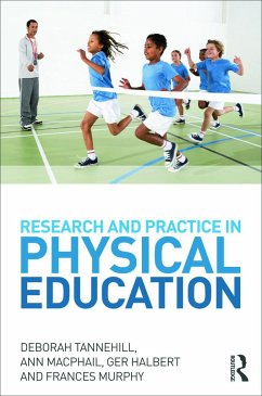 Research and Practice in Physical Education - Tannehill, Deborah; Macphail, Ann; Halbert, Ger