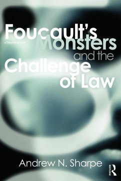 Foucault's Monsters and the Challenge of Law - Sharpe, Alex
