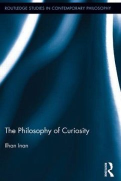 The Philosophy of Curiosity - Inan, Ilhan