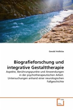 Biografieforschung und integrative Gestalttherapie - Hrdlicka, Gerald