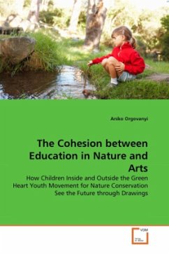 The Cohesion between Education in Nature and Arts - Orgovanyi, Aniko