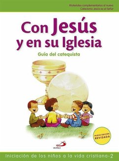 Nuevo Proyecto Galilea 2000, Con Jesús en su Iglesia, iniciación de los niños a la vida cristiana 2, Educación Primaria. Guía del catequista - Miguélez Miguélez, Vicente