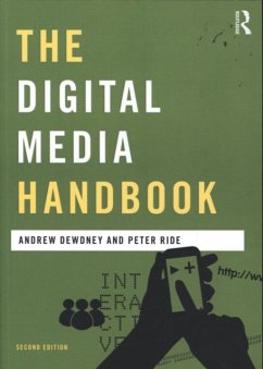 The Digital Media Handbook - Dewdney, Andrew;Ride, Peter