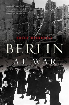 Berlin at War - Moorhouse, Roger