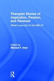 Therapist Stories of Inspiration, Passion, and Renewal