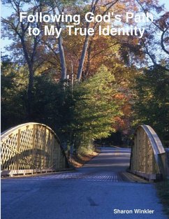 Following God's Path to My True Identity - Winkler, Sharon