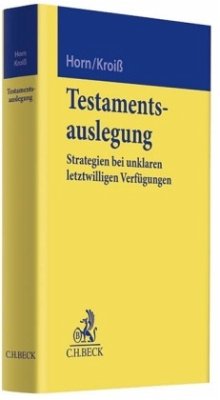 Testamentsauslegung - Horn, Claus-Henrik;Kroiß, Ludwig