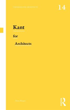 Kant for Architects - Morgan, Diane