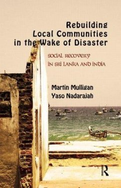 Rebuilding Local Communities in the Wake of Disaster - Mulligan, Martin; Nadarajah, Yaso