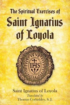 The Spiritual Exercises of Saint Ignatius of Loyola - Loyola,, St.Ignatius of