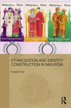 Ethnicization and Identity Construction in Malaysia - Holst, Frederik