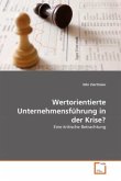 Wertorientierte Unternehmensführung in der Krise?